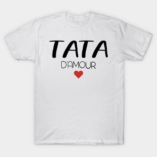 tata d'amour pour toujours cadeau de fête pour famille T-Shirt